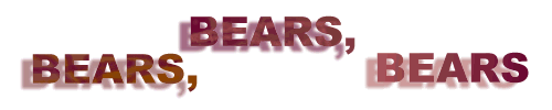 BEARS, BEARS, BEARS